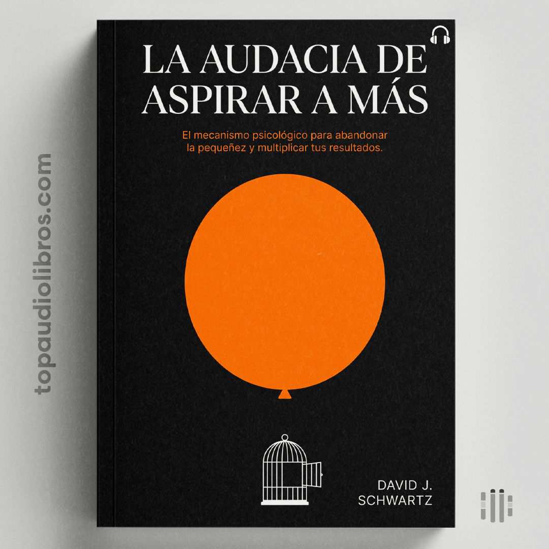 La Audacia de Aspirar a Más